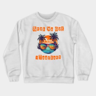 Bruh We Out Teachers Crewneck Sweatshirt